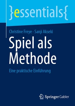 Abbildung von Freye / Akseki | Spiel als Methode | 1. Auflage | 2026 | beck-shop.de