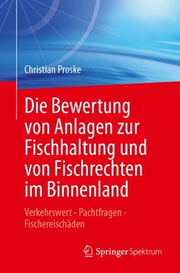 Abbildung von Proske | Die Bewertung von Anlagen zur Fischhaltung und von Fischrechten im Binnenland | 1. Auflage | 2026 | beck-shop.de
