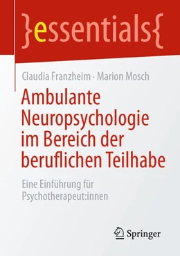 Abbildung von Franzheim / Mosch | Ambulante Neuropsychologie im Bereich der beruflichen Teilhabe | 1. Auflage | 2026 | beck-shop.de