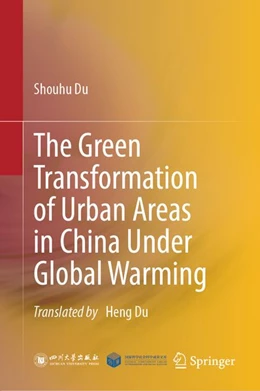 Abbildung von Du | The Green Transformation of Urban Areas in China Under Global Warming | 1. Auflage | 2026 | beck-shop.de