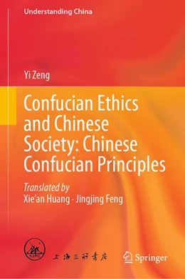 Abbildung von Zeng | Confucian Ethics and Chinese Society: Chinese Confucian Principles | 1. Auflage | 2026 | beck-shop.de