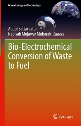 Abbildung von Sattar Jatoi / Mubarak | Bio-Electrochemical Conversion of Waste to Fuel | 1. Auflage | 2026 | beck-shop.de