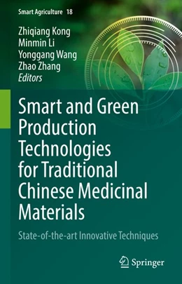 Abbildung von Kong / Li | Smart and Green Production Technologies for Traditional Chinese Medicinal Materials | 1. Auflage | 2026 | beck-shop.de