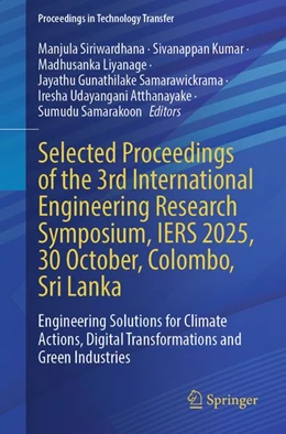 Abbildung von Siriwardhana / Kumar | Selected Proceedings of the 3rd International Engineering Research Symposium, IERS 2025, 30 October, Colombo, Sri Lanka | 1. Auflage | 2026 | beck-shop.de