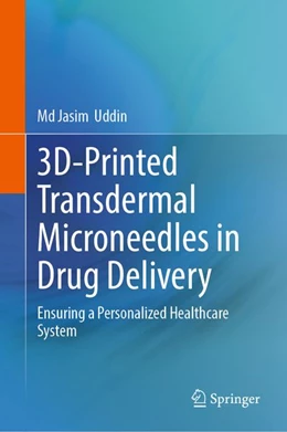 Abbildung von Uddin | 3D-Printed Transdermal Microneedles in Drug Delivery | 1. Auflage | 2026 | beck-shop.de