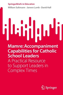 Abbildung von Sultmann / Lamb | Mamre: Accompaniment Capabilities for Catholic School Leaders | 1. Auflage | 2026 | beck-shop.de