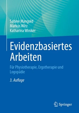 Abbildung von Mangold / Wirz | Evidenzbasiertes Arbeiten in der Physiotherapie, Ergotherapie und Logopädie | 3. Auflage | 2026 | beck-shop.de