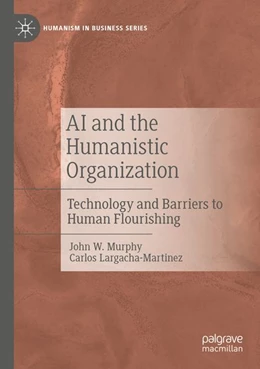 Abbildung von Murphy / Largacha-Martinez | AI and the Humanistic Organization | 1. Auflage | 2025 | beck-shop.de