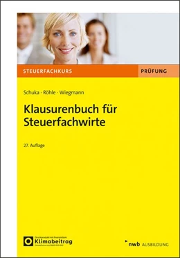 Abbildung von Schuka / Röhle | Klausurenbuch für Steuerfachwirte | 27. Auflage | 2026 | beck-shop.de
