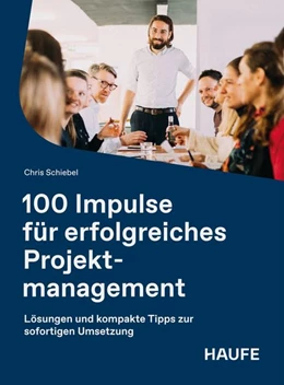 Abbildung von Schiebel | 100 Impulse für erfolgreiches Projektmanagement | 1. Auflage | 2026 | beck-shop.de