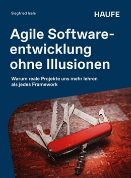 Abbildung von Isele | Agile Softwareentwicklung ohne Illusionen | 1. Auflage | 2026 | beck-shop.de