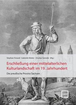 Abbildung von Freund / Köster | Erschließung einer mittelalterlichen Kulturlandschaft im 19. Jahrhundert | 1. Auflage | 2026 | beck-shop.de
