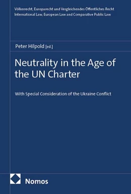 Abbildung von Hilpold | Neutrality in the Age of UN Law | 1. Auflage | 2026 | beck-shop.de