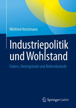 Abbildung von Horstmann | Industriepolitik und Wohlstand | 1. Auflage | 2026 | beck-shop.de
