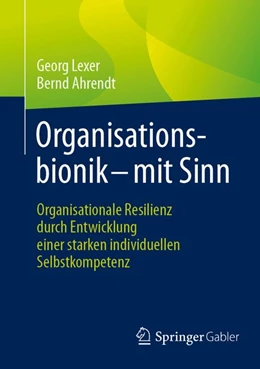 Abbildung von Lexer / Ahrendt | Organisationsbionik - mit Sinn | 1. Auflage | 2026 | beck-shop.de