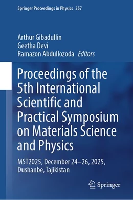 Abbildung von Gibadullin / Devi | Proceedings of the 5th International Scientific and Practical Symposium on Materials Science and Physics | 1. Auflage | 2026 | beck-shop.de