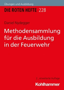 Abbildung von Nydegger | Methodensammlung für die Ausbildung in der Feuerwehr | 2. Auflage | 2026 | beck-shop.de