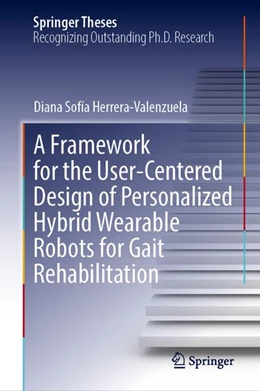 Abbildung von Herrera-Valenzuela | A Framework for the User-Centered Design of Personalized Hybrid Wearable Robots for Gait Rehabilitation | 1. Auflage | 2026 | beck-shop.de