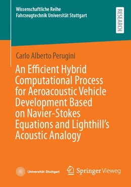 Abbildung von Perugini | An Efficient Hybrid Computational Process for Aeroacoustic Vehicle Development Based on Navier-Stokes Equations and Lighthill's Acoustic Analogy | 1. Auflage | 2026 | beck-shop.de