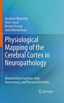 Abbildung von Mayevsky / Livnat | Physiological Mapping of the Cerebral Cortex in Neuropathology | 1. Auflage | 2026 | beck-shop.de
