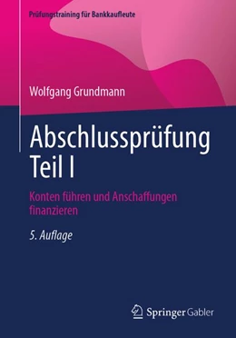 Abbildung von Grundmann | Abschlussprüfung Teil I | 5. Auflage | 2026 | beck-shop.de