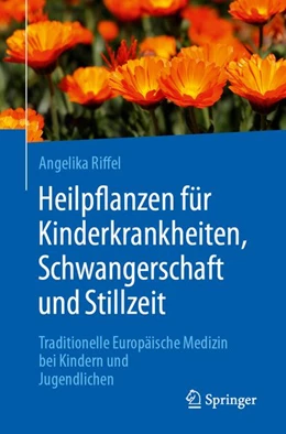 Abbildung von Riffel | Heilpflanzen für Kinderkrankheiten, Schwangerschaft und Stillzeit | 1. Auflage | 2026 | beck-shop.de