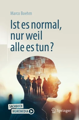 Abbildung von Boehm | Ist es normal, nur weil alle es tun? | 1. Auflage | 2026 | beck-shop.de