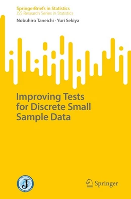 Abbildung von Taneichi / Sekiya | Improving Tests for Discrete Small Sample Data | 1. Auflage | 2026 | beck-shop.de