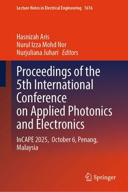 Abbildung von Aris / Mohd Nor | Proceedings of the 5th International Conference on Applied Photonics and Electronics | 1. Auflage | 2026 | beck-shop.de