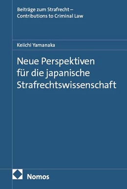 Abbildung von Yamanaka | Neue Perspektiven für die japanische Strafrechtswissenschaft | 1. Auflage | 2026 | beck-shop.de