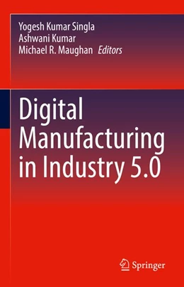 Abbildung von Kumar Singla / Kumar | Digital Manufacturing in Industry 5.0 | 1. Auflage | 2026 | beck-shop.de