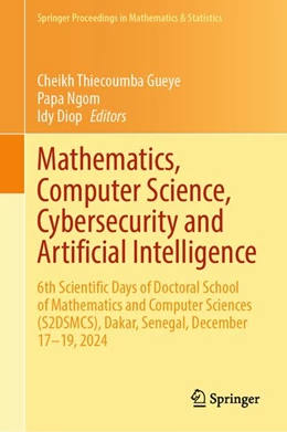 Abbildung von Gueye / Ngom | Mathematics, Computer Science, Cybersecurity and Artificial Intelligence | 1. Auflage | 2026 | beck-shop.de
