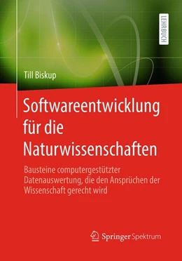 Abbildung von Biskup | Softwareentwicklung für die Naturwissenschaften | 1. Auflage | 2026 | beck-shop.de
