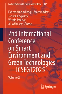 Abbildung von Mammadov / Kacprzyk | 2nd International Conference on Smart Environment and Green Technologies-ICSEGT2025 | 1. Auflage | 2026 | beck-shop.de
