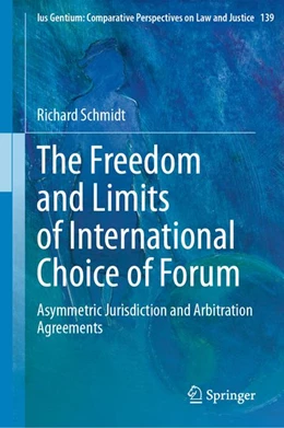 Abbildung von Schmidt | The Freedom and Limits of International Choice of Forum | 1. Auflage | 2026 | beck-shop.de