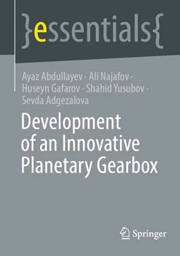 Abbildung von Abdullayev / Najafov | Development of an Innovative Planetary Gearbox | 1. Auflage | 2026 | beck-shop.de