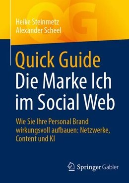Abbildung von Steinmetz / Scheel | Quick Guide Die Marke Ich im Social Web | 1. Auflage | 2026 | beck-shop.de