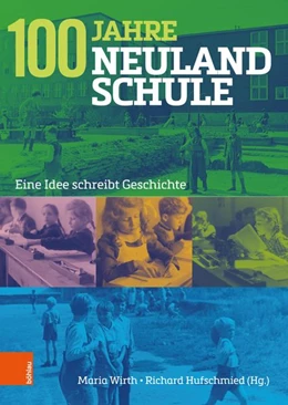 Abbildung von Kienberger / Wirth | 100 Jahre Neulandschule | 1. Auflage | 2026 | beck-shop.de