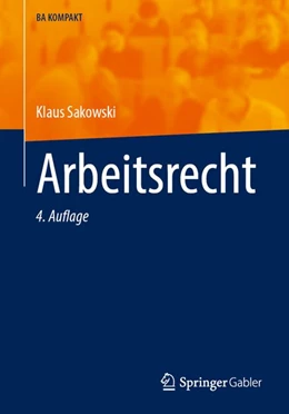 Abbildung von Sakowski | Arbeitsrecht | 4. Auflage | 2026 | beck-shop.de