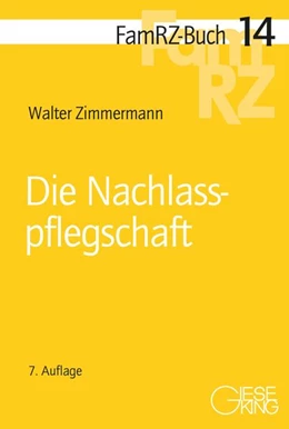 Abbildung von Zimmermann | Die Nachlasspflegschaft | 7. Auflage | 2026 | beck-shop.de