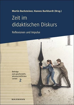Abbildung von Buchsteiner / Burkhardt | Zeit im didaktischen Diskurs | 1. Auflage | 2026 | beck-shop.de