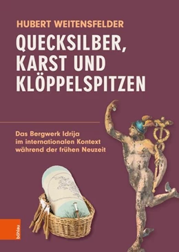 Abbildung von Weitensfelder | Quecksilber, Karst und Klöppelspitzen | 1. Auflage | 2026 | beck-shop.de