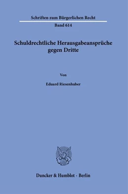 Abbildung von Riesenhuber | Schuldrechtliche Herausgabeansprüche gegen Dritte | 1. Auflage | 2026 | beck-shop.de