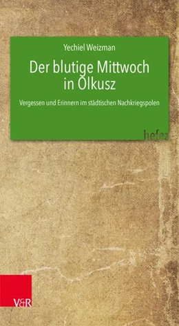 Abbildung von Weizman | Der blutige Mittwoch in Olkusz | 1. Auflage | 2026 | beck-shop.de