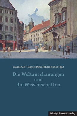 Abbildung von Giel / Palacio Muñoz | Die Weltanschauungen und die Wissenschaften | 1. Auflage | 2026 | beck-shop.de