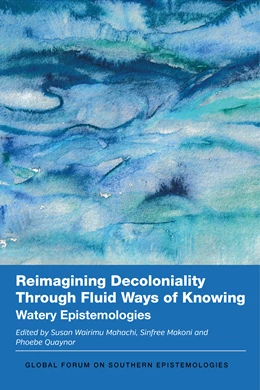 Abbildung von Mahachi / Makoni | Reimagining Decoloniality Through Fluid Ways of Knowing | 1. Auflage | 2026 | beck-shop.de