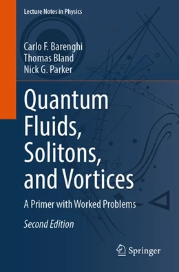 Abbildung von Barenghi / Bland | Quantum Fluids, Solitons, and Vortices | 2. Auflage | 2026 | beck-shop.de