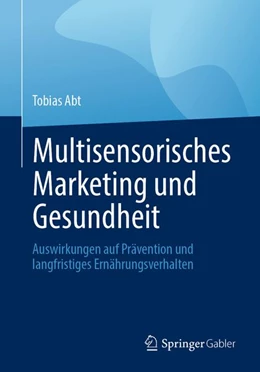 Abbildung von Abt | Multisensorisches Marketing und Gesundheit | 1. Auflage | 2026 | beck-shop.de