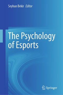 Abbildung von Bekir | The Psychology of Esports | 1. Auflage | 2026 | beck-shop.de