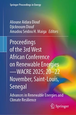 Abbildung von Diouf / Seidou H. Maiga | Proceedings of the 3rd West African Conference on Renewable Energies-WACRE 2025; 20-22 November, Saint-Louis, Senegal | 1. Auflage | 2026 | beck-shop.de